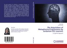 Buchcover von The Acquisition of Metaphorical Expressions by Jordanian EFL Learners