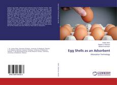 Egg Shells as an Adsorbent的封面