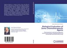 Buchcover von Biological Evaluation of Some Chemotherapeutic Agents