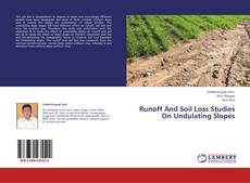 Copertina di Runoff And Soil Loss Studies On Undulating Slopes