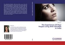 Buchcover von The Experiences Of Poor People Living With HIV/AIDS In India