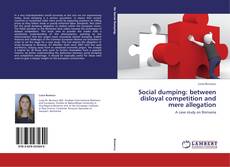 Buchcover von Social dumping: between disloyal competition and mere allegation