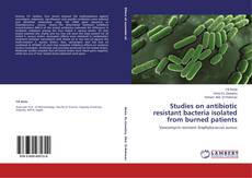 Capa do livro de Studies on antibiotic resistant bacteria isolated from burned patients 