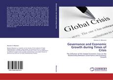 Copertina di Governance and Economic Growth during Times of Crisis
