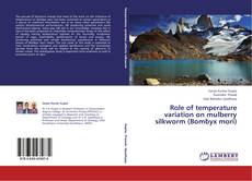 Buchcover von Role of temperature variation on mulberry silkworm (Bombyx mori)