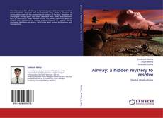 Copertina di Airway: a hidden mystery to resolve