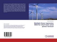 Buchcover von Multiple linear regression MOS for short-term wind power forecast