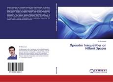 Buchcover von Operator Inequalities on Hilbert Spaces