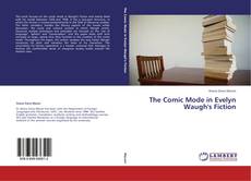 Copertina di The Comic Mode in Evelyn Waugh's Fiction