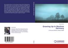 Capa do livro de Growing Up in Wartime Germany 