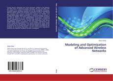 Copertina di Modeling and Optimization of Advanced Wireless Networks