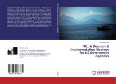 Couverture de ITIL: A Decision & Implementation Strategy for US Government Agencies