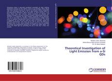 Copertina di Theoretical Investigation of Light Emission from a-Si QDs