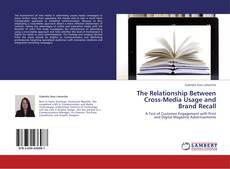 Buchcover von The Relationship Between Cross-Media Usage and Brand Recall