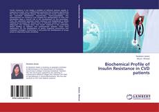 Copertina di Biochemical Profile of Insulin Resistance in CVD patients