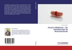 Bookcover of Food is Medicine - An Introduction to Nutraceuticals