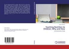 Copertina di Teaching Nutrition to Children: Why and How