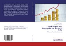 Stock Market and Manufacturing Sector in India的封面
