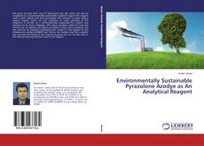 Copertina di Environmentally Sustainable Pyrazolone Azodye as An Analytical Reagent