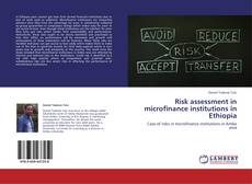 Portada del libro de Risk assessment in microfinance institutions in Ethiopia