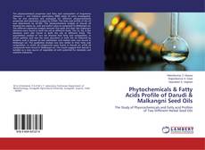 Обложка Phytochemicals & Fatty Acids Profile of Darudi & Malkangni Seed Oils