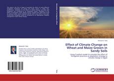 Couverture de Effect of Climate Change on Wheat and Maize Grown in Sandy Soils