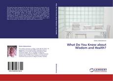 Buchcover von What Do You Know about Wisdom and Health?