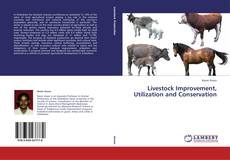 Couverture de Livestock Improvement, Utilization and Conservation