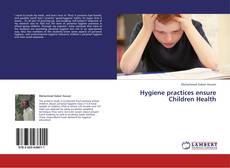 Bookcover of Hygiene practices ensure Children Health