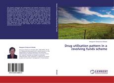 Couverture de Drug utilisation pattern in a revolving funds scheme
