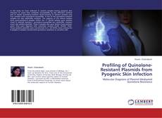 Copertina di Profiling of Quinolone-Resistant Plasmids from Pyogenic Skin Infection