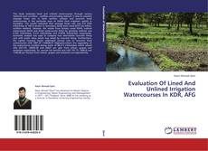 Capa do livro de Evaluation Of Lined And Unlined Irrigation Watercourses In KDR, AFG 