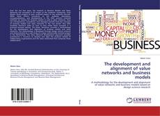 Bookcover of The development and alignment of value networks and business models