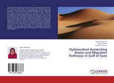 Borítókép a  Hydrocarbon Generating Basins and Migration Pathways in Gulf of Suez - hoz