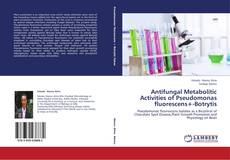 Buchcover von Antifungal Metabolitic Activities of Pseudomonas fluorescens+-Botrytis