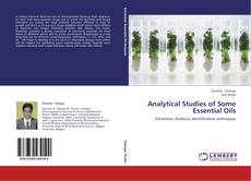 Buchcover von Analytical Studies of Some Essential Oils
