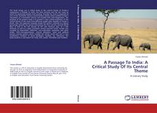 Buchcover von A Passage To India: A Critical Study Of Its Central Theme