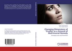 Capa do livro de Changing Dimensions of 'Cruelty' as a Ground of Matrimonial Remedy 
