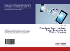 Обложка Cross Layer Based Handover Trigger Generation in Wireless Networks