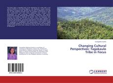 Copertina di Changing Cultural Perspectives: Tagakaulo Tribe in Focus
