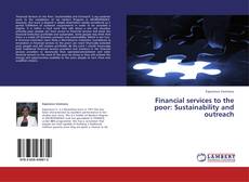Buchcover von Financial services to the poor: Sustainability and outreach
