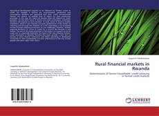 Couverture de Rural financial markets in Rwanda