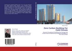 Couverture de Zero Carbon Building For Cold Climate