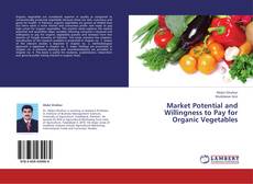 Buchcover von Market Potential and Willingness to Pay for Organic Vegetables