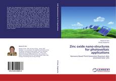 Capa do livro de Zinc oxide nano-structures for photovoltaic applications 