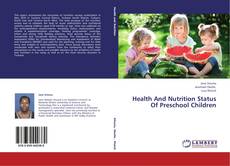 Couverture de Health And Nutrition Status Of Preschool Children