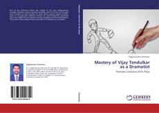 Buchcover von Mastery of Vijay Tendulkar as a Dramatist