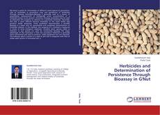 Обложка Herbicides and Determination of Persistence Through Bioassay in G'Nut
