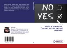 Copertina di Political Abstention: Towards an International Approach