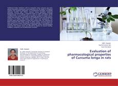 Couverture de Evaluation of pharmacological properties of Curcuma longa in rats